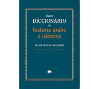 Nuevo diccionario de historia Árabe e Islámica (Refencias de Historia)