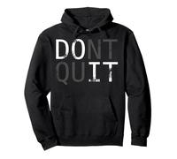 Nuevo Do it Don't Quit. Eslogan motivador para tu Entrenamiento Sudadera con Capucha