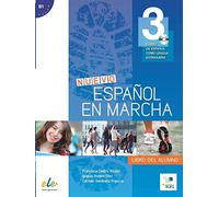 Nuevo Español en marcha 3 alumno +CD: Curso de Espanol Como Lengua Extranjera: Level 3 (SIN COLECCION)