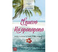 Nuevo Ho'oponopono, El: Toda La Sabiduría Hawaiana Que Te Aporta Salud, Felicidad Y Éxito (Robinbook)
