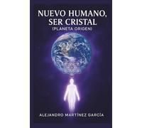 NUEVO HUMANO, SER CRISTAL: PLANETA ORIGEN