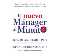 nuevo mánager al minuto (One Minute Manager - Spanish Edition): El método gerencial más popular del mundo