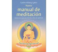 Nuevo Manual De Meditación: Meditaciones Para Una Vida Feliz Y Llena de Significado (SIN COLECCION)