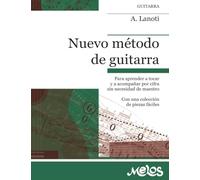 Nuevo método de guitarra: Para aprender a tocar y a acompañar por cifra sin necesidad de maestro