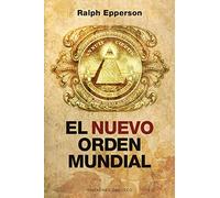 Nuevo Orden Mundial, El (ESTUDIOS Y DOCUMENTOS)