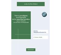 Nuevo paradigma en el ejercicio de la capacidad jurídica: Apoyos voluntarios a las personas con discapacidad (SIN COLECCION)