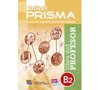 NUEVO PRISMA B2 PROFESOR: Curso de Espanol Para Extranjeros. Libro del Profesor: 0000 (SIN COLECCION)