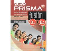 Nuevo prisma. Curso de español para extranjeros. Fusión B1-B2. Libro de ejercicios: Libro de ejercicios + CD (B1+B2) (SIN COLECCION)