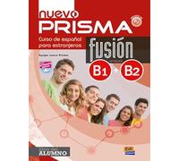 Nuevo Prisma fusion. Curso de español para extranjeros. B1 + B2: Libro del alumno + audio descargable (B1+B2) (SIN COLECCION)