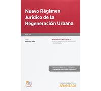 Nuevo régimen jurídico de la regeneración urbana: 30 (Monografía - Revista Derecho Urbanistico y Edificación)