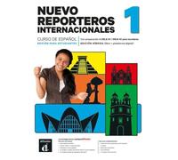 Nuevo Reporteros Internacionales 1 Ed. Híbrida Estudiantes: curso de español: Vol. 1