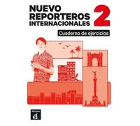 Nuevo Reporteros Internacionales 2 Cuaderno de Ejercicios
