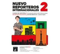 Nuevo Reporteros Internacionales - 2ª Ed Hibrida. Libro Del Alumn O