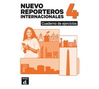 Nuevo Reporteros Internacionales 4 Cuaderno de Ejercicios