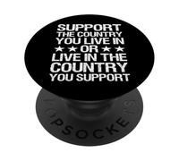 Nuevo Support The Country You Live In - Patriotic USA Design PopSockets PopGrip Adhesivo