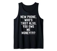 Nuevo teléfono Que es Esto también me debes Dinero Witty Hombres Mujeres Camiseta sin Mangas