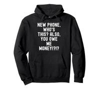 Nuevo teléfono Que es Esto también me debes Dinero Witty Hombres Mujeres Sudadera con Capucha