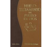 Nuevo Testamento Del Pueblo De Dios (Piel): Edición comentada [símil piel marrón, impresión bitono] (La Biblia. Libro del Pueblo de Dios)