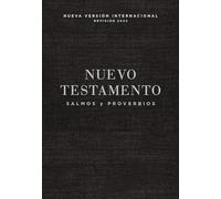 Nuevo Testamento: Nueva Version Internacional, Con Salmos y Proverbios