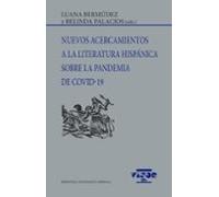 Nuevos Acercamientos A La Literatura Hispánica Sore La Pandemia De Cov