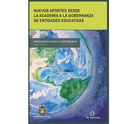 Nuevos aportes desde la academia a la gobernanza de entidades educativas