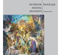 Octopath Traveler Orchestral Arrangements: To Travel Is To Live