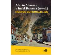 Nuevos comunalismos | Adrián Almazán, Iñaki Barcena