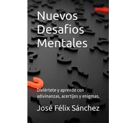 Nuevos Desafios Mentales: Diviértete y aprende con adivinanzas, acertijos y enigmas.