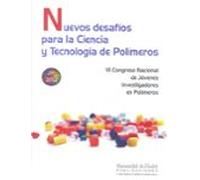 Nuevos Desafios Para La Ciencia Y La Tecnologia De Polimeros (cd)