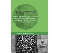 Nuevos documentos para la historia del «Colegio Viejo» de la Universidad de Salamanca, Vulgo «Pan y Carbón» (1378-1503) (Historia de la Universidad)