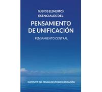 Nuevos Elementos Esenciales del Pensamiento de Unificación