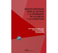 Nuevos enfoques para el estudio y la enseñanza de la lengua y la literatura