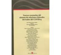 Nuevos escenarios del sistema de relaciones laborales derivados del COVID19