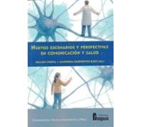 Nuevos Escenarios Y Perspectivas En Comunicación Y Salud