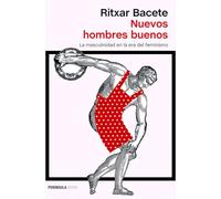 Nuevos hombres buenos: La masculinidad en la era del feminismo (ATALAYA)