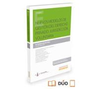 Nuevos Modelos De Gestión Del Derecho Privado: Jurisdicción Voluntaria