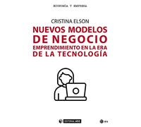 NUEVOS MODELOS DE NEGOCIO: Emprendimiento en la era de la tecnología: 707 (Manuales)