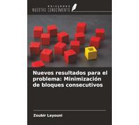 Nuevos resultados para el problema: Minimización de bloques consecutivos