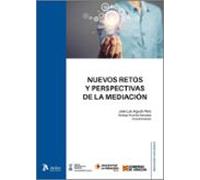 Nuevos Retos Y Perspectivas De La Mediación