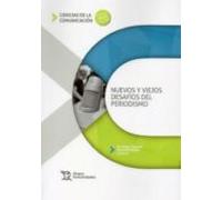 Nuevos Y Viejos Desafios Del Periodismo