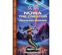 Nüwa the Creator: A Story in Easy Chinese, Pinyin and English: 4 (Heroes of Ancient China)
