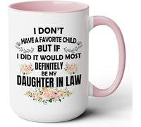 Nufar Taza con texto en inglés "I Dont Have A Favorite Child, My Daughter In Law is My Favorite Child, taza de 425.2 g, taza para nuera, regalo para nuera de mamá, de14bB08