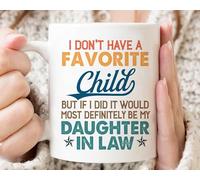 Nufar Taza de café con texto en inglés "I Dont Have A Favorite Child But Definitely Daughter In Law", taza de café con refranes, regalo para nuera de mamá, de14bB06