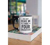 Nufar Taza de cerámica con texto en inglés "Four Daughters, You Can't Scare me I Have Four Daughters, Mom of Daughters, Taza de cerámica de 325 ml, de29mbB120