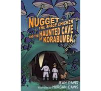 Nugget the Space Chicken and the Haunted Cave of Korabumba: 2