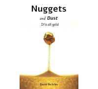 Nuggets and Dust: It's all gold