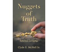 Nuggets of Truth: Reflections and Sayings