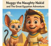 Nuggy the Naughty Nakid and the Great Egyptian Adventure