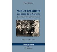 Nuit et Brouillard aux bords de la Garonne: Des policiers dans la France occupée