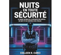 NUITS EN TOUTE SÉCURITÉ: Le guide ultime de la sécurité des boîtes de nuit et du contrôle des foules